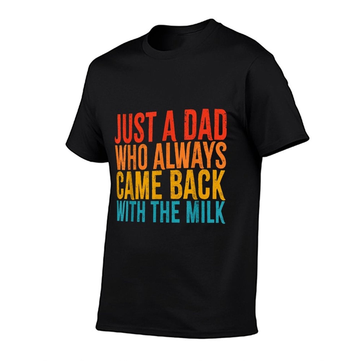 Just A Dad Who Always Came Back With The Milk Father's Day  Vintage-inspired T-Shirt